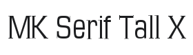 MK Serif Tall X Font Thumbnail