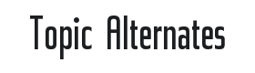 Topic Alternates Font Thumbnail